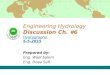 Engineering Hydrology Discussion Ch. #6 Hydrographs 5-5-2015 Prepared by: Eng. Wael Salem Eng. Doaa Safi