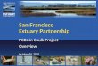 San Francisco Estuary Partnership PCBs in Caulk Project Overview PCBs in Caulk Project Overview October 26, 2010