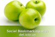 Social Bookmarking with del.icio.us. What is del.icio.us? Social Software Store your bookmarks online Tag your bookmarks Share your bookmarks with others