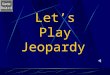 Game Board Let’s Play Jeopardy Game Board Chapter 3 Ecology Cycles Energy Transfer Food Webs Interactions And Relationships Vocabulary 100 200 300 400