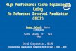 High Performance Cache Replacement Using Re-Reference Interval Prediction (RRIP) Aamer Jaleel, Kevin Theobald, Simon Steely Jr., Joel Emer Intel Corporation,