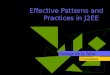 Consultant Effective Patterns and Practices in J2EE George de la Torre
