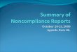 October 20-21,2009 Agenda Item 6b.. Noncompliance Dischargers Section 123.45 of the FWPCA Regulations requires the status of noncompliance for NPDES permit