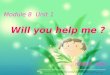 Module 8 Unit 1 Will you help me ? 授课教师：孙梅. Let’s try ! 1) Simon is Daming’s ___________. A. brother B. friend C. cousin cousin 2 2) Simon lives in ___________