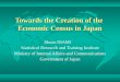Towards the Creation of the Economic Census in Japan Shozo INAMI Statistical Research and Training Institute Ministry of Internal Affairs and Communications