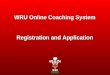 WRU Online Coaching System Registration and Application