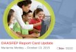 OAASFEP Report Card Update Marianne Mottley – October 13, 2015