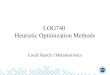 LOG740 Heuristic Optimization Methods Local Search / Metaheuristics