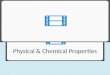 Definitions of Properties Physical properties can be observed without chemically changing matter. Chemical properties describe how a substance interacts
