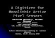 1 A Digitizer for Monolithic Active Pixel Sensors Christina Dritsa 1,2,3, Michael Deveaux 3 1 IPHC, Strasbourg, France 2 GSI, Darmstadt, Germany 2 GSI,