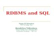 RDBMS and SQL Saras M Srivastva PGT (Comp. Sc) Kendriya Vidyalaya Tenga Valley, Dist. Kameng (W) Arunachal Pradesh – 790 116