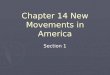 Chapter 14 New Movements in America Section 1. ImmigrantsImmigrants and Urban Challenges Immigrants Main Idea 1: Millions of immigrants, mostly German