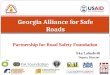 Partnership for Road Safety Foundation Eka Laliashvili Deputy Director Georgia Alliance for Safe Roads