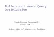 Buffer-pool aware Query Optimization Ravishankar Ramamurthy David DeWitt University of Wisconsin, Madison
