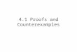 4.1 Proofs and Counterexamples. Even Odd Numbers Find a property that describes each of the following sets E={…, -4, -2, 0, 2, 4, 6, …} O={…, -3, -1,