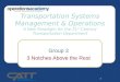 1 Transportation Systems Management & Operations A New Paradigm for the 21 st Century Transportation Department Group 3 3 Notches Above the Rest