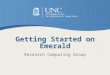 Getting Started on Emerald Research Computing Group