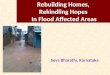Rebuilding Homes, Rekindling Hopes In Flood Affected Areas Seva Bharathi, Karnataka