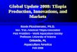 Global Update 2008: Tilapia Production, Innovations, and Markets Kevin Fitzsimmons, Ph.D. Sec. Tres. American Tilapia Association Past President – World