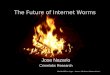 Blackhat 2001 Las Vegas, Nazario, “The Future of Internet Worms” The Future of Internet Worms Jose Nazario Crimelabs Research