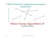 1/22/15CMPS 3130/6130 Computational Geometry1 CMPS 3130/6130 Computational Geometry Spring 2015 Plane Sweep Algorithms II Carola Wenk