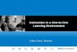 K12 Education Instruction in a One-to-One Learning Environment Adam Garry- Pearson