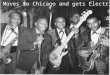 Blues Moves to Chicago and gets Electrified. 1940’s and 50’s Mississippi River to Chicago -the industrial revolution hits the northern cities of the United