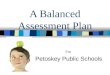 A Balanced Assessment Plan For Petoskey Public Schools
