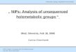 „ NIPs: Analysis of unsequenced holometabolic groups “ Bled, Slovenia, Feb 18, 2008 Carina Eisenhardt „ NIPs: Analysis of unsequenced holometabolic groups