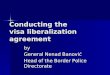 Conducting the visa liberalization agreement by General Nenad Banović Head of the Border Police Directorate