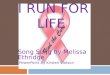 I RUN FOR LIFE Song Sung by Melissa Ethridge PowerPoint By Kristen Watson