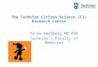 The Technion Citizen Science (CS) Research Center Ze’ev Hochberg MD PhD Technion’s Faculty of Medicine