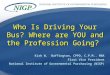 Who Is Driving Your Bus? Where are YOU and the Profession Going? Kirk W. Buffington, CPPO, C.P.M.. MBA First Vice President National Institute of Governmental