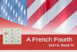 School of Foreign Studies A French Fourth Unit 6, Book IV December 8, 2015School of Foreign Studies1