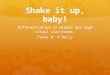 Shake it up, baby! Differentiation in middle and high school classrooms. Tanya B. O’Berry