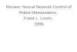 Review: Neural Network Control of Robot Manipulators; Frank L. Lewis; 1996