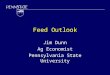 Feed Outlook Jim Dunn Ag Economist Pennsylvania State University