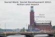 Social Work Social Development 2012: Action and Impact  World Conference  in Stockholm,Sweden  8 - 12 July 2012