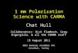 1 mm Polarization Science with CARMA Chat Hull Collaborators: Dick Plambeck, Greg Engargiola, & all the CARMA staff 19 August 2011 URSI General Assembly