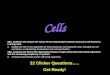 Cells SB1. Students will analyze the nature of the relationships between structures and functions in living cells. a.Explain the role of cell organelles