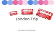 London Trip by Svetlana Savchenko. London’s sightseeings Museums of London AGENDA