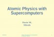 Atomic Physics with Supercomputers. Darío M. Mitnik