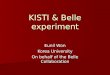 KISTI & Belle experiment Eunil Won Korea University On behalf of the Belle Collaboration