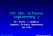 © 2000 Franz Kurfess Requirements Engineering 1 CSC 205: Software Engineering I Dr. Franz J. Kurfess Computer Science Department Cal Poly