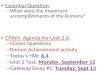 Essential Question: – What were the important accomplishments of the Romans? CPWH Agenda for Unit 2.6: – Clicker Questions – Roman Achievement activity