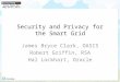 Security and Privacy for the Smart Grid James Bryce Clark, OASIS Robert Griffin, RSA Hal Lockhart, Oracle
