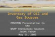 2002 Emissions Inventory of Oil and Gas Sources ENVIRON Presentation to the WRAP Stationary Sources Joint Forum May 11, 2005