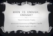 WHEN IS ENOUGH, ENOUGH? Plastic & Cosmetic Surgery Multimodal Presentation by Megan Coplin Mr. Murphy English 1302-383