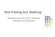 ‘Not Falling but Stalling’ Women and the 2011 Scottish Parliament Elections