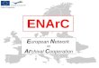 ENArC E uropean N etwork on Ar chival C ooperation